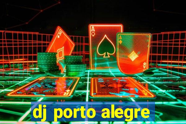 dj porto alegre